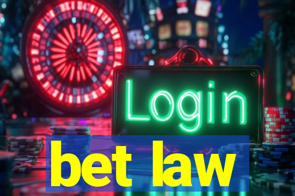 bet law